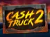 Cash Truck 2