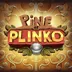 Pine of Plinko